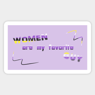 Women Are My Favorite Guy DJ Crazytimes Nonbinary Flag Magnet